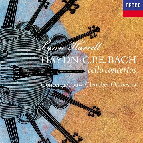Haydn: Cello Concerto No. 2 / C.P.E. Bach: Cello Concerto in A Major etc Lynn Harrell, Concertgebouw Chamber Orchestra