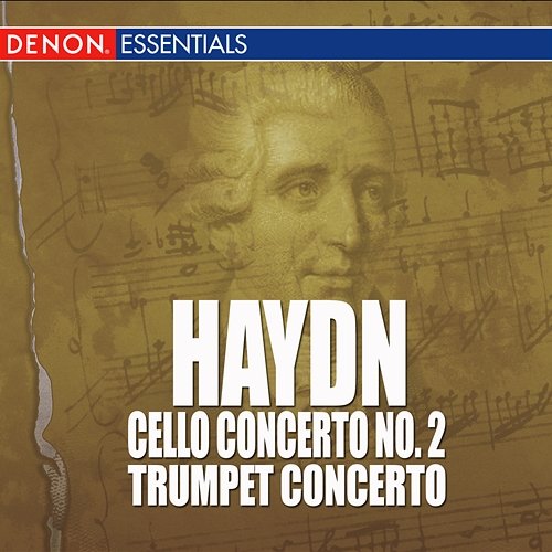 Haydn - Cello Concerto - Trumpet Concerto Joseph Haydn, Various Artists