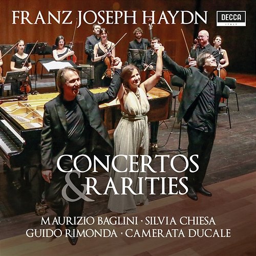 Haydn: Concertos & Rarities Maurizio Baglini, Silvia Chiesa, Guido Rimonda, Camerata Ducale