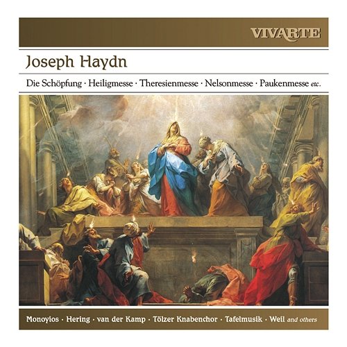 Haydn: Die Schöpfung; Heiligmesse; Theresienmesse; Nelsonmesse; Paukenmesse etc. Various Artists