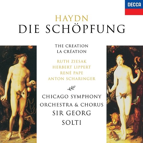 Haydn: Die Schöpfung (The Creation) Sir Georg Solti, Ruth Ziesak, Herbert Lippert, René Pape, Anton Scharinger, Chicago Symphony Chorus, Chicago Symphony Orchestra