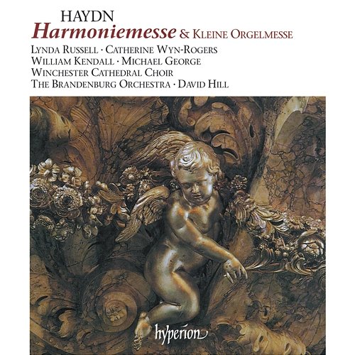Haydn: Harmoniemesse & Little Organ Mass Winchester Cathedral Choir, The Brandenburg Consort, David Hill