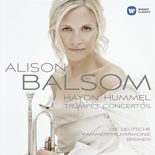 Haydn & Hummel: Trumpet Concertos Alison Balsom