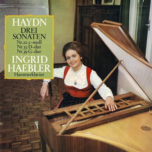 Haydn: Keyboard Sonatas Nos. 20, 33, 35-39 & 52; Andante con Variazioni in F Minor; Concerto for Keyboard & Orchestra No. 11 Ingrid Haebler