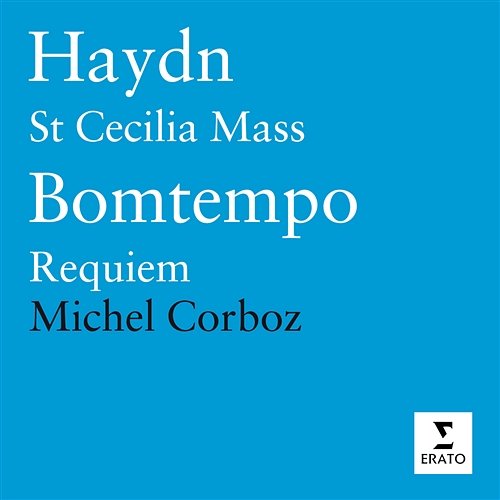 Haydn: Missa Sanctae Caeciliae/Bomtempo: Requiem Michel Corboz, Orchestra of the Gulbenkian Foundation, Lisbon, Chorus of the Gulbenkian Foundation