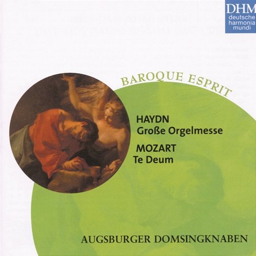 Haydn, Mozart: Grosse Orgelmesse/Te Deum Augsburger Domsingknaben
