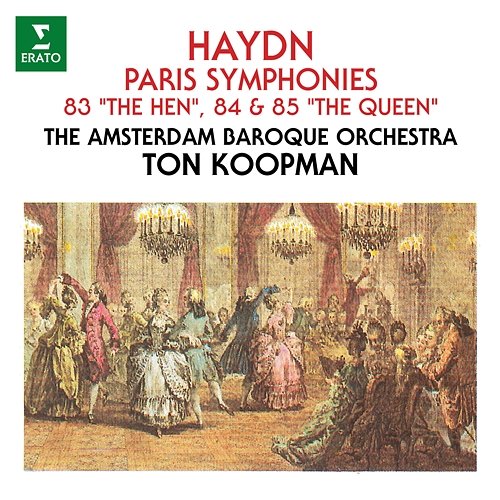 Haydn: Paris Symphonies Nos. 83 "The Hen", 84 & 85 "The Queen" Ton Koopman