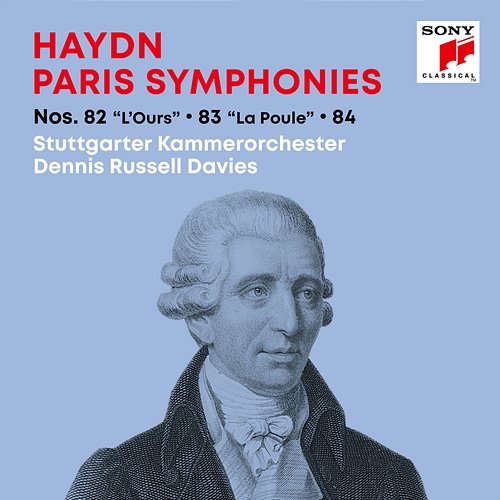 Haydn: Paris Symphonies / Pariser Sinfonien Nos. 82 "L'Ours", 83 "La Poule", 84 Dennis Russell Davies, Stuttgarter Kammerorchester