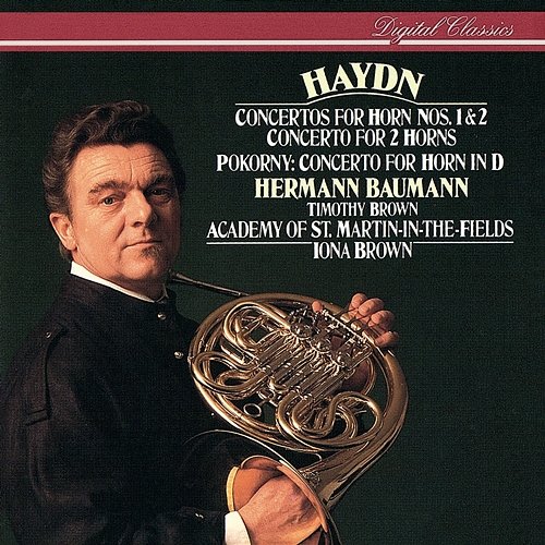 Haydn & Pokorny: Horn Concertos Hermann Baumann, Academy of St Martin in the Fields, Iona Brown