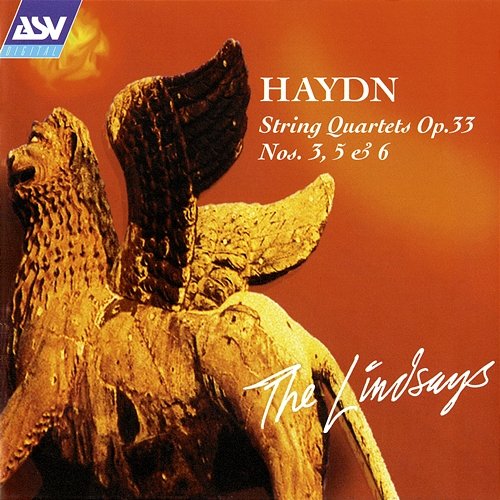Haydn: String Quartets, Op.33 Nos. 3, 5, 6 Lindsay String Quartet
