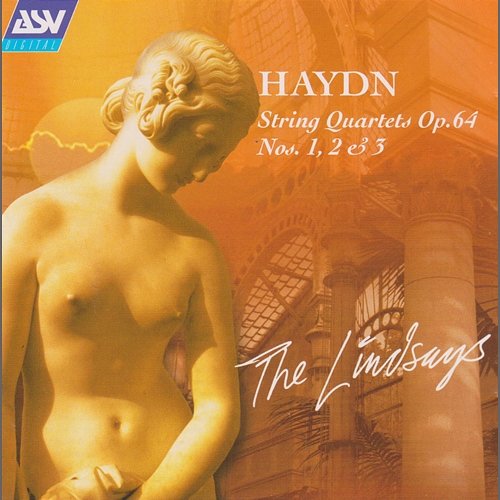 Haydn: String Quartets Op.64 Nos. 1, 2, 3 Lindsay String Quartet