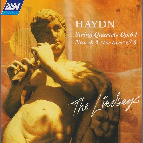 Haydn: String Quartets Op.64 Nos. 4, 5 "The Lark" & 6 Lindsay String Quartet