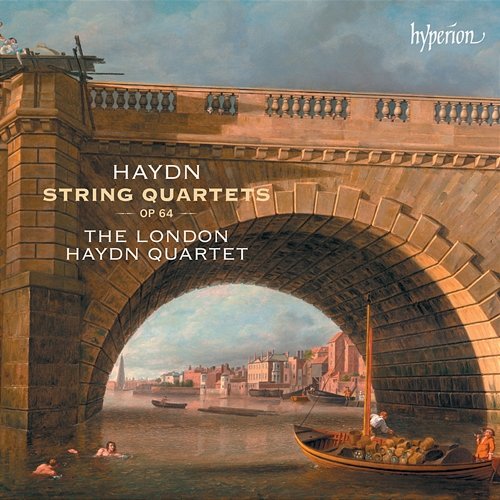 Haydn: String Quartets, Op. 64 "Tost Quartets" London Haydn Quartet