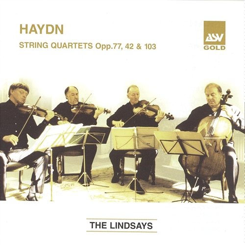 Haydn: String Quartets, Op.77 Nos 1 & 2; Op.42; Op.103 Lindsay String Quartet