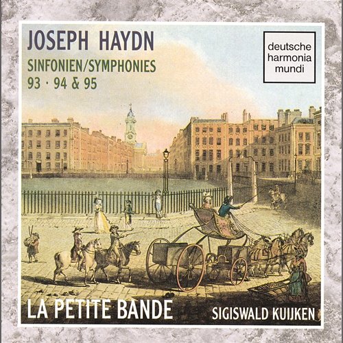 Haydn - Sym. 93, 94 & 95 Sigiswald Kuijken