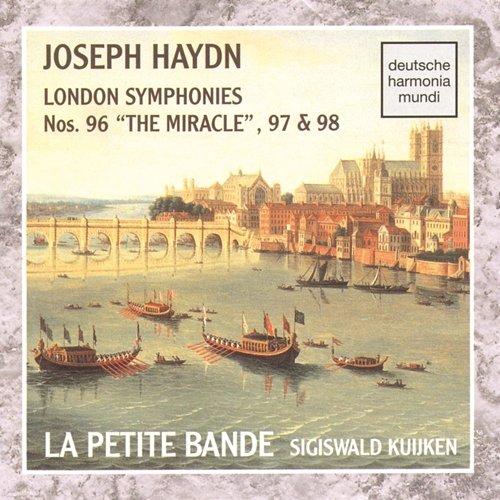 Haydn: Sym. 96, 97, 98 Sigiswald Kuijken