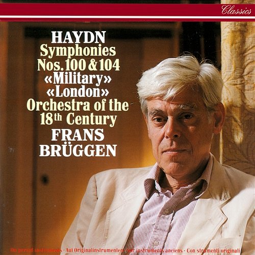 Haydn: Symphonies Nos. 100 & 104 Frans Brüggen, Orchestra of the 18th Century