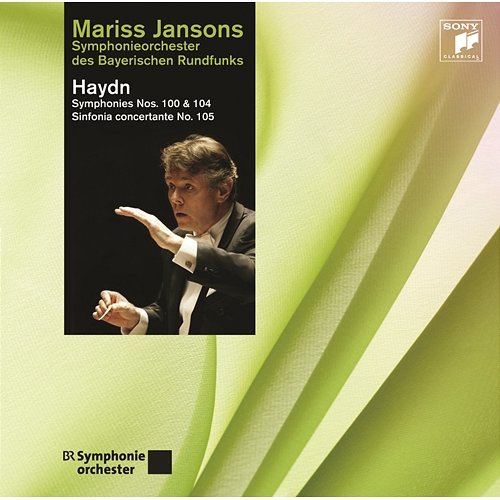 Haydn: Symphonies Nos. 100, 104 & Sinfonia concertante Mariss Jansons