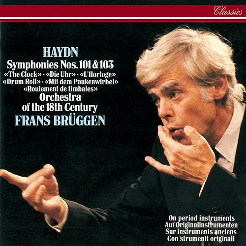 Haydn: Symphonies Nos. 101 & 103 Frans Brüggen, Orchestra of the 18th Century