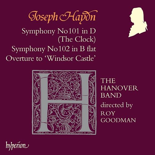 Haydn: Symphonies Nos. 101 "The Clock" & 102 The Hanover Band, Roy Goodman