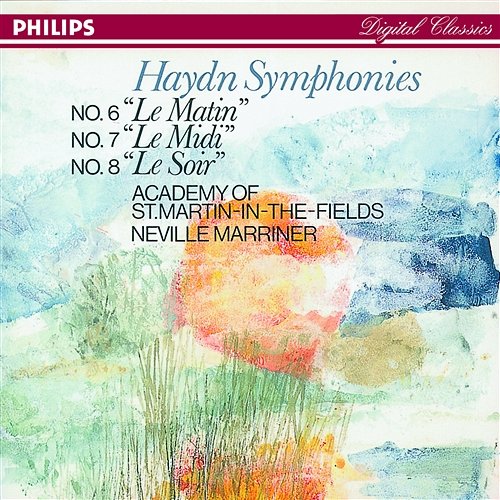 Haydn: Symphonies Nos. 6, 7, & 8 Academy of St Martin in the Fields, Sir Neville Marriner