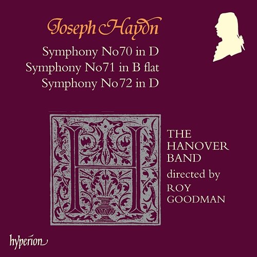 Haydn: Symphonies Nos. 70, 71 & 72 The Hanover Band, Roy Goodman