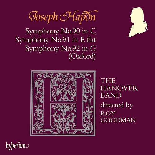 Haydn: Symphonies Nos. 90, 91 & 92 "Oxford" The Hanover Band, Roy Goodman