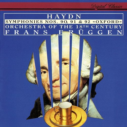 Haydn: Symphonies Nos. 90, 91 and 92 "Oxford" Frans Brüggen, Orchestra of the 18th Century