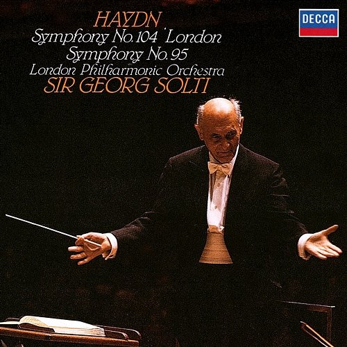 Haydn: Symphonies Nos. 95 & 104 Sir Georg Solti, London Philharmonic Orchestra