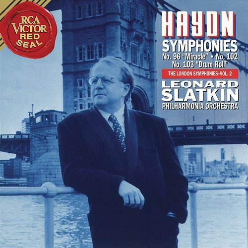 Haydn: Symphonies Nos. 96 "Miracle" & 102 & 103 "Drum Roll" Leonard Slatkin