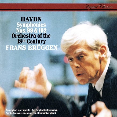 Haydn: Symphonies Nos. 99 & 102 Frans Brüggen, Orchestra of the 18th Century