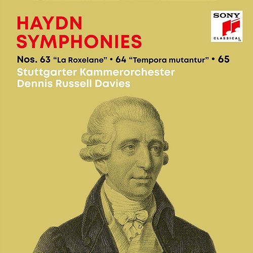 Haydn: Symphonies / Sinfonien Nos. 63 "La Roxelane", 64 "Tempora mutantur", 65 Dennis Russell Davies, Stuttgarter Kammerorchester
