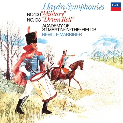 Haydn: Symphony No. 100 'Military'; Symphony No. 103 'Drum Roll' Academy of St Martin in the Fields, Sir Neville Marriner