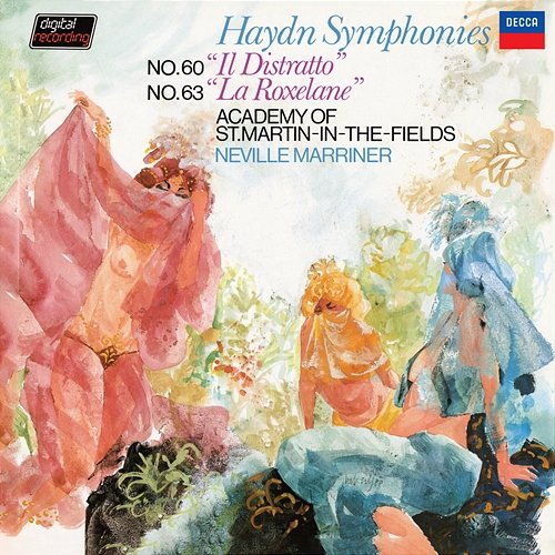 Haydn: Symphony No. 60 'Il Distratto'; Symphony No. 63 'La Roxelane'; Symphony No. 69 'Loudon' Academy of St Martin in the Fields, Sir Neville Marriner