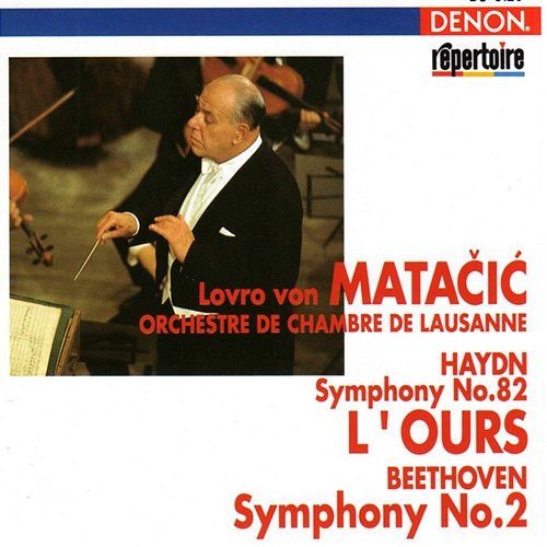 Haydn: Symphony No. 82 - Beethoven: Symphony No. 2 Orchestre de Chambre de Lausanne, Lovro von Matacic