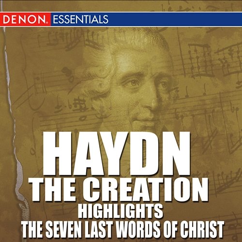 Haydn: The Creation (Highlights) - The Last Seven Words of Christ Various Artists