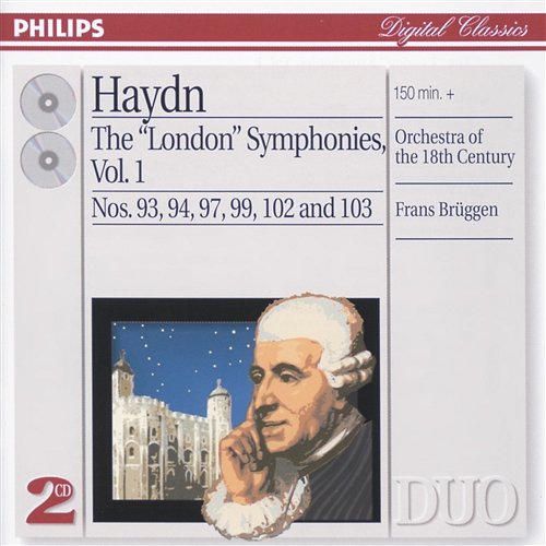 Haydn: The "London" Symphonies Vol.1 Orchestra of the 18th Century, Frans Brüggen
