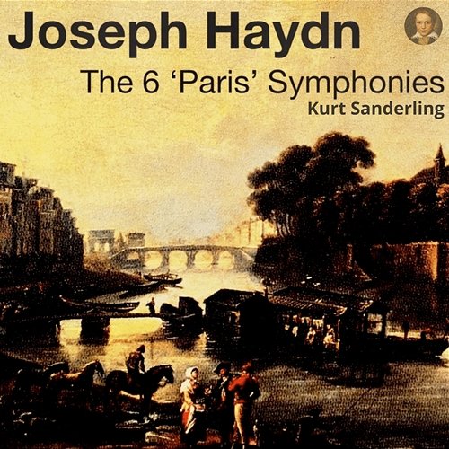 Haydn: The Paris Symphonies Nos.82-87 Kurt Sanderling