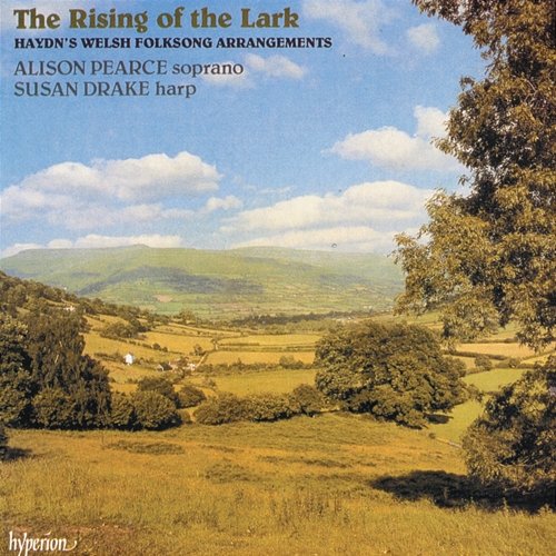 Haydn: The Rising of the Lark – Welsh Folksong Arrangements Alison Pearce, Susan Drake