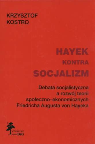 Hayek Kontra Socjalizm Kostro Krzysztof