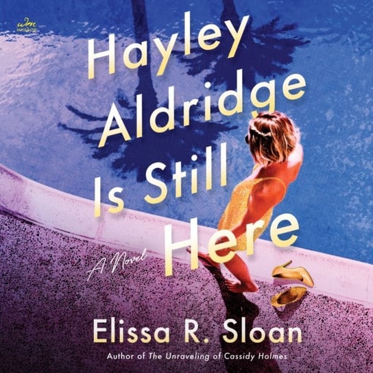 Hayley Aldridge Is Still Here Sloan Elissa R.