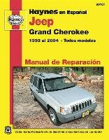 Haynes Jeep Grand Cherokee Manual de Reparacion: 1993 al 2004 Warren Larry, Editors Of Haynes Manuals, Haynes John H.