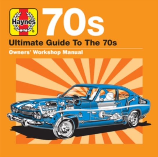 Haynes Ultimate Guide To... 70s Various Artists