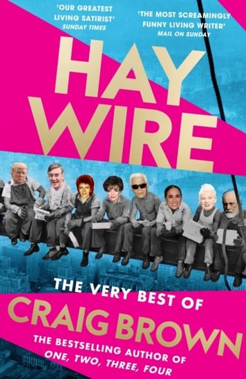 Haywire. The Best of Craig Brown Brown Craig