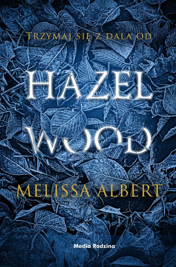 Hazel Wood Albert Melissa