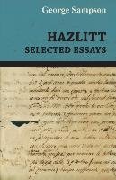 Hazlitt - Selected Essays Sampson George