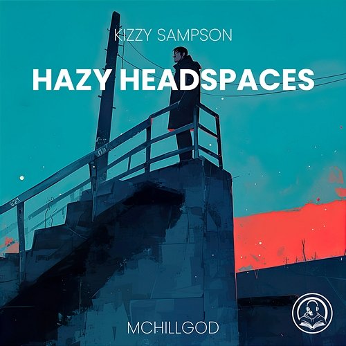 Hazy Headspaces Kizzy Sampson