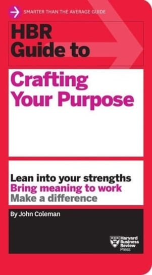 HBR Guide to Crafting Your Purpose Coleman John