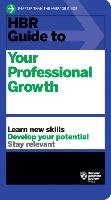 HBR Guide to Your Professional Growth Harvard Business Review