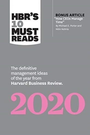 HBRs 10 Must Reads 2020: The Definitive Management Ideas of the Year from Harvard Business Review (w Opracowanie zbiorowe